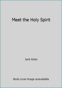 Meet the Holy Spirit