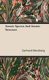 Atomic Spectra and Atomic Structure by Gerhard Herzberg - Hardcover - 2008-02-06 - from Books Express (SKU: 1443728063)