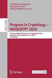 Progress in Cryptology - INDOCRYPT 2020 : 21st International Conference on Cryptology in India, Bangalore, India, December 13-16, 2020, Proceedings