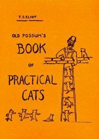 Old Possum&#039;s Book of Practical Cats by Eliot, T.S - 1967