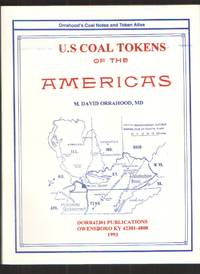 Orrahood's Coal Notes and Token Atlas U. S. Coal Tokens of the Americas