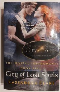 Mortal Instruments 5 City Of Lost Souls by Cassandra Clare