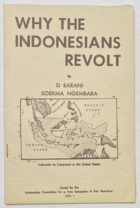 Why the Indonesians revolt by Si Barani; Soekma Ngembara - 1945