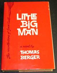 Little Big Man by Berger, Thomas - 1964