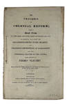 The Progress of Colonial Reform; Being a Brief View of the Real Advance Made since May 15th, 1823, in Carrying into Effect the Recommendations of His Majesty, the Unanimous Resolutions of Parliament, and the Universal Prayer of the Nation, with Respect to Negro Slavery. [cover title]