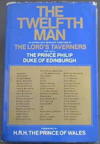 Twelfth Man : an anthology brought together  by The Lord's Taverners for H.R.H. The Prince...