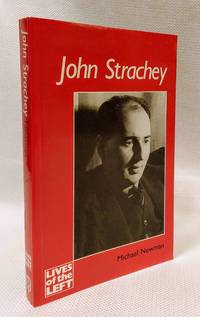 John Strachey (Lives of the Left) by Michael Newman - Paperback - 1989-09-01 - from The Book House in Dinkytown (SKU: 265539)