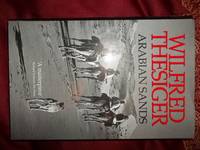 image of Arabian Sands the author's travels in the " Empty Quarter" from 1945 to 1950,his photographs and map,
