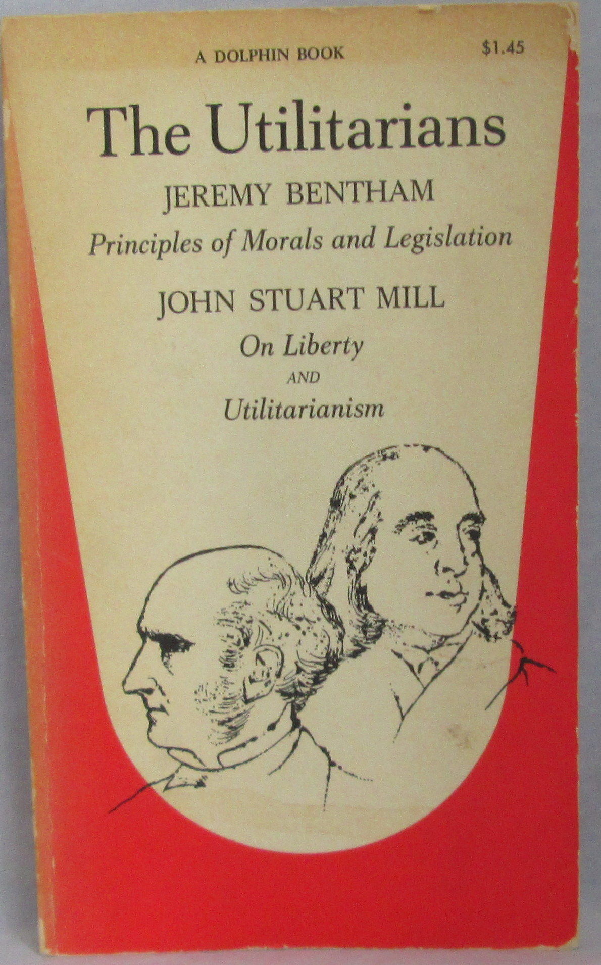 The Utilitarians An Introduction to the Principles of Morals and
