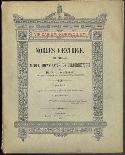 Viridarium Norvegicum. Norges væxtrige. Et bidrag…