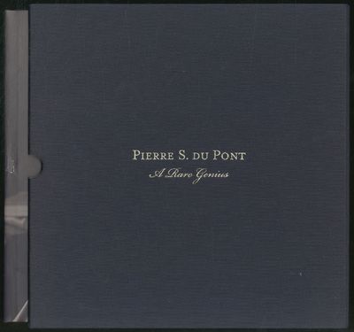 Pierre S. du Pont: A Rare Genius