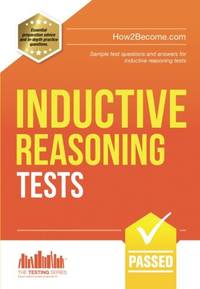 Inductive Reasoning Tests: Sample test questions and answers for Inductive Reasoning Tests