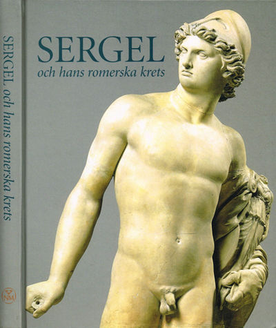 Sergel och hans romerska krets. Europeiska…