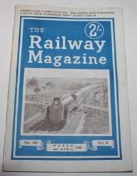 The Railway Magazine No. 556, March and April 1945