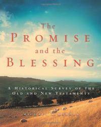 The Promise and the Blessing: A Historical Survey of the Old and New Testaments by Michael A. Harbin - 2005-04-26