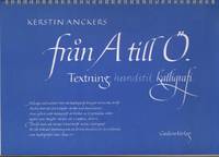 FRÅN A TILL Ö. Textning, handstil, kalligrafi.