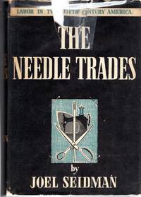 The needle trades, (Labor in Twentieth Century America Series)