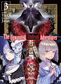 The Unwanted Undead Adventurer (Light Novel): Volume 2