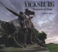 Vicksburg : Sentinels of Stone