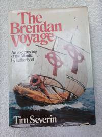 image of The Brendan Voyage - An Epic Crossing of the Atlantic By Leather Boat