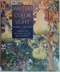 image of Masters of Color and Light: Homer, Sargent, and the American Watercolor Movement