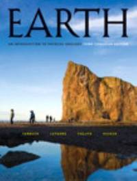 Earth: An Introduction To Physical Geology, Third Canadian Edition (3rd Edition) by Edward J. Tarbuck - 2011