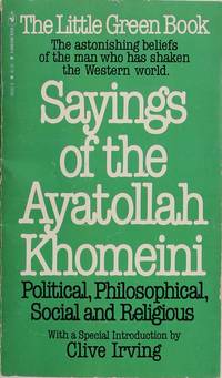 cover of Sayings of the Ayatollah Khomeini: Political, Philosophical, Social, & Religious