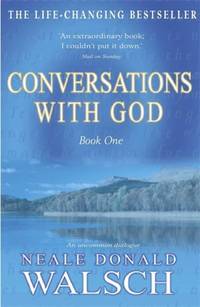 Conversations With God : An Uncommon Dialogue (Bk. 1)