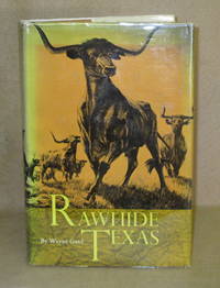 Rawhide Texas by Wayne Gard - First Edition - 1965 - from Booked Up, Inc. (SKU: 5400)