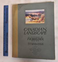 Canadian Landscape, as Pictured by F.H. Brigden by Middleton, J.E - 1944