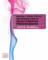 Microsoft Visual C# 2010 : An Introduction to Object-Oriented Programming
