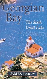 Georgian Bay: The 6th Great Lake