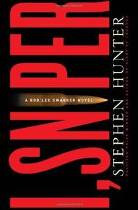 I, Sniper: A Bob Lee Swagger Novel Hunter, Stephen