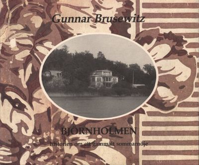 BJÖRNHOLMEN. Historien om ett gammalt sommarnöje.