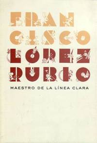 Francisco López Rubio: Maestro de la línea clara. Exposición El Museo ABC rinde homenaje al...