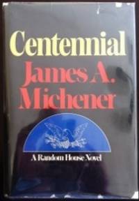 Centennial by Michener, James A - 1974