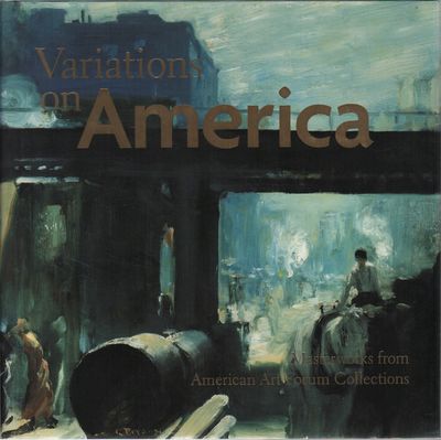 VARIATIONS ON AMERICA: Masterworks from American Art Forum Collections