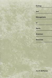 Ecology and Management of North American Savannas by McPherson, Guy R