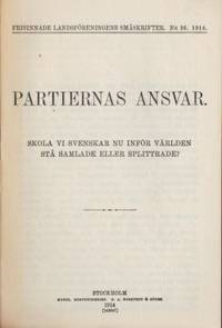 Partiernas ansvar. Skola vi svenskar nu inför…