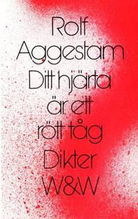 Ditt hjärta är ett rött tåg. Dikter.
