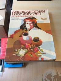 American Indian Food and Lore by Carolyn Niethammer - 1974