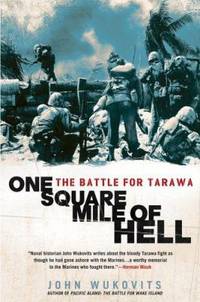 One Square Mile of Hell : The Battle for Tarawa