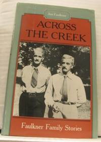 Across the Creek. Faulkner Family Stories.