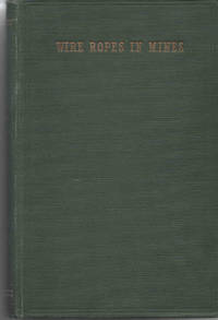 cover of Wire Ropes in Mines. Proceedings of a Conference held at Ashorne Hill, Leamington Spa, Warwickshire, in September, 1950
