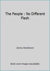 The People : No Different Flesh