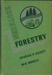 Southern Forestry by Elliott, Charles N, and Mobley, M. D - 1938