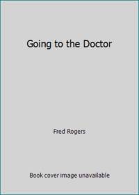 Going to the Doctor by Fred Rogers - 1986