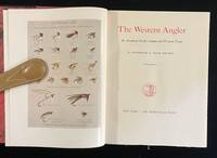 THE WESTERN ANGLER: AN ACCOUNT OF PACIFIC SALMON AND WESTERN TROUT
