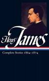 Henry James: Complete Stories 1864-1874 (Library of America) by Henry James - 1999-09-05