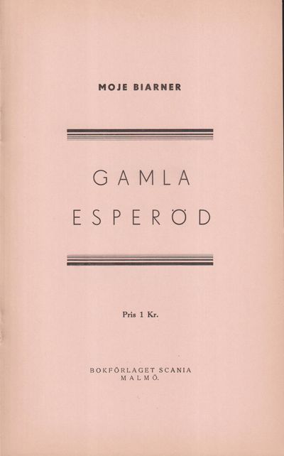 Gamla Esperöd. [Utg. av] Bokförlaget Scania.